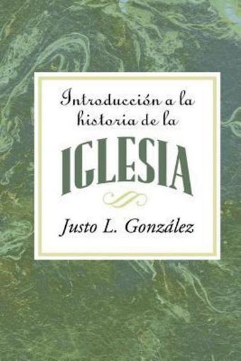 Picture of Introduccion a la Historia de La Iglesia Aeth: Introduction to the History of the Church Spanish