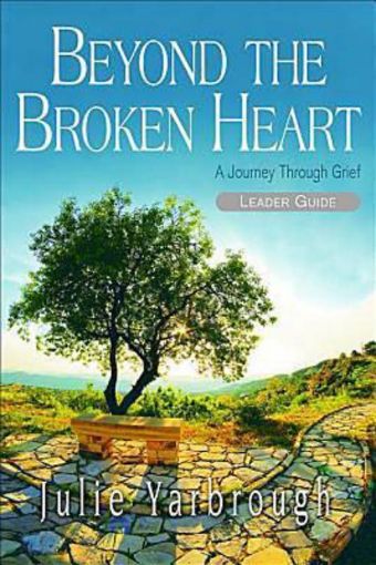 Picture of Beyond the Broken Heart: Leader Guide: A Journey Through Grief