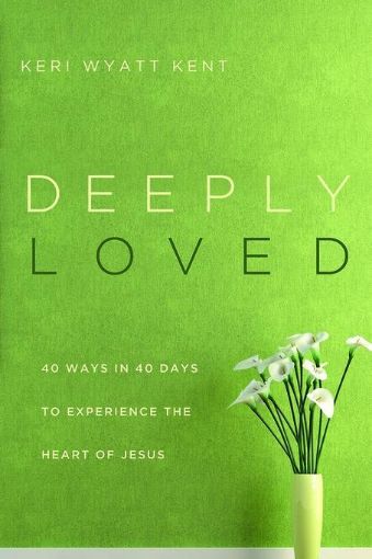 Picture of Deeply Loved: 40 Ways in 40 Days to Experience the Heart of Jesus