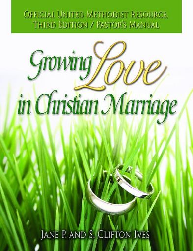 Picture of Growing Love in Christian Marriage Third Edition - Pastor's Manual: 2012 Revision