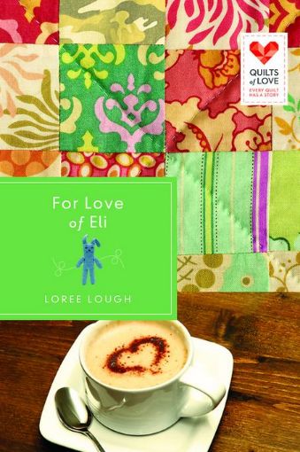 Picture of For Love of Eli: Quilts of Love Series