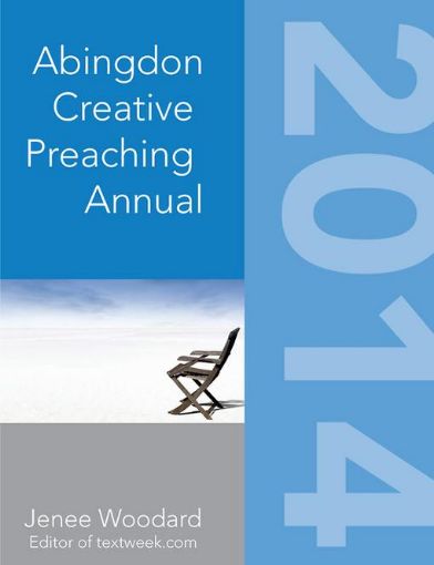Picture of The Abingdon Creative Preaching Annual 2014