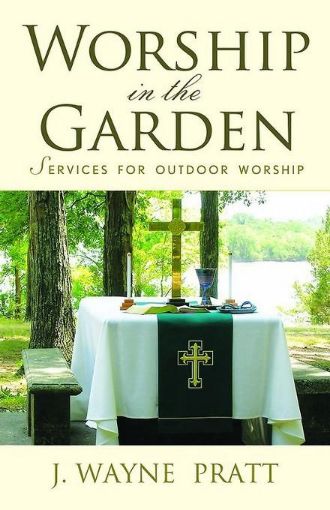 Picture of Worship in the Garden: Services for Outdoor Worship