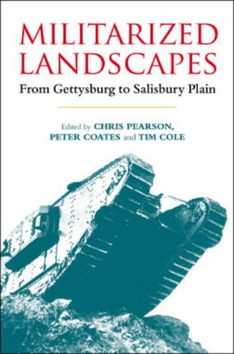 Picture of Militarized Landscapes: From Gettysburg to Salisbury Plain