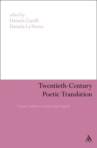 Picture of Twentieth-Century Poetic Translation: Literary Cultures in Italian and English