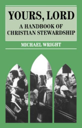 Picture of Yours Lord: A Handbook of Christian Stewardship