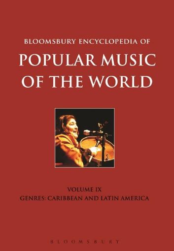Picture of Bloomsbury Encyclopedia of Popular Music of the World, Volume 9: Genres: Caribbean and Latin America
