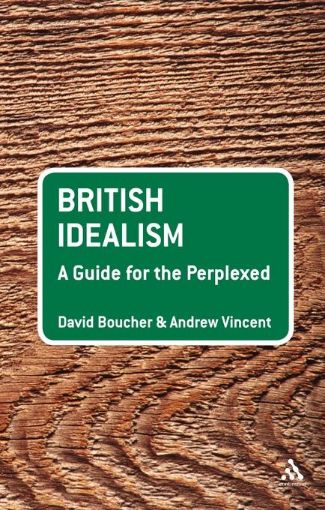 Picture of British Idealism: A Guide for the Perplexed