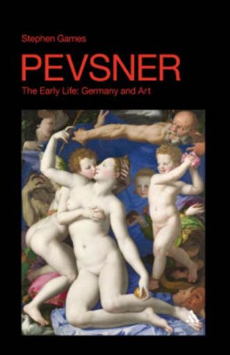 Picture of Pevsner: The Early Life: Germany and Art