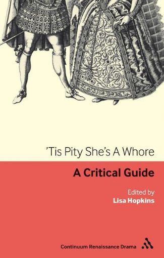 Picture of 'Tis Pity She's a Whore: A Critical Guide