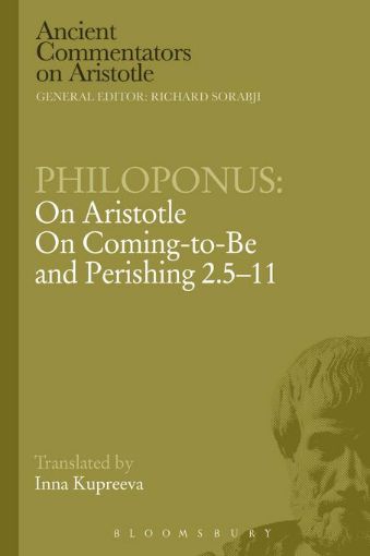 Picture of Philoponus: On Aristotle on Coming to Be and Perishing 2.5-11