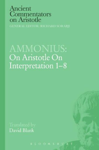 Picture of Ammonius: On Aristotle on Interpretation 1-8