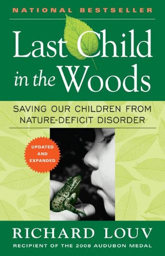 Picture of Last Child in the Woods: Saving Our Children From Nature-Deficit Disorder