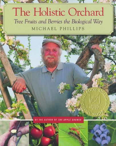 Picture of The Holistic Orchard: Tree Fruits and Berries the Biological Way
