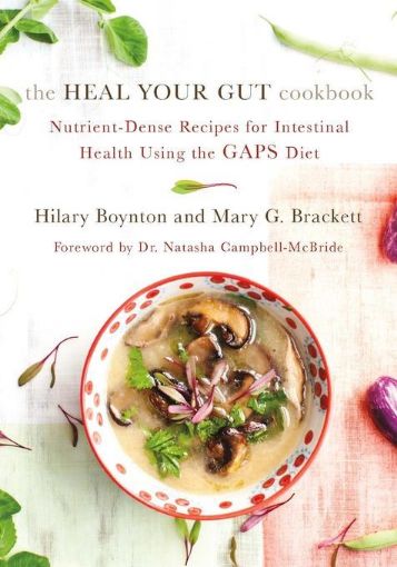 Picture of The Heal Your Gut Cookbook: Nutrient-Dense Recipes for Intestinal Health Using the GAPS Diet
