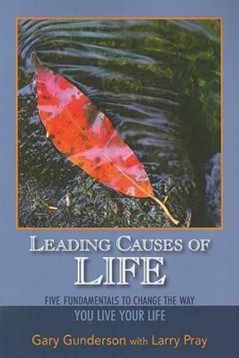 Picture of Leading Causes of Life: Five Fundmentals to Change the Way You Live Your Life