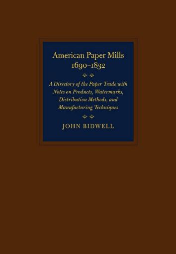 Picture of American Paper Mills, 1690-1832: A Directory of the Paper Trade with Notes on Products, Watermarks, Distribution Methods, and Manufacturing Techniques