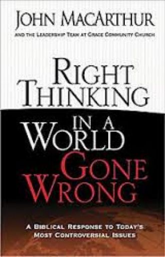 Picture of Right Thinking In A World Gone Wrong