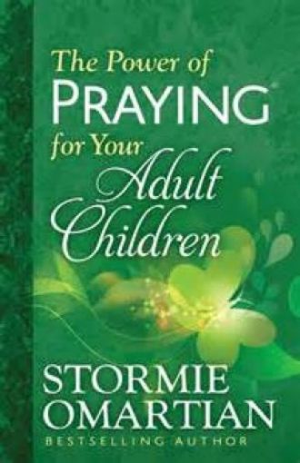 Picture of The Power Of Praying? For Your Adult Children