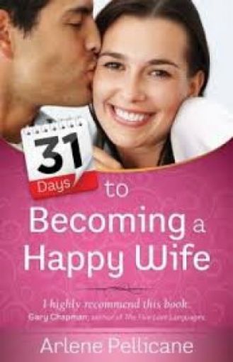 Picture of 31 Days To Becoming A Happy Wife