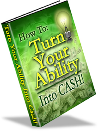 Picture of Turn Your Ability Into Cash