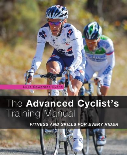 Picture of The Advanced Cyclist's Training Manual: Fitness and Skills for Every Rider
