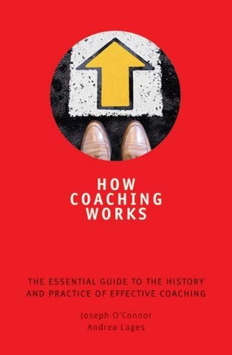 Picture of How Coaching Works: The Essential Guide to the History and Practice of Effective Coaching