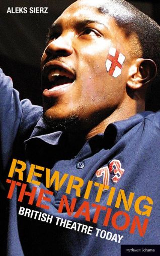 Picture of Rewriting the Nation: British Theatre Today