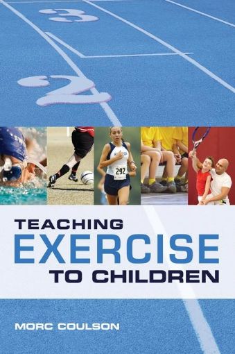 Picture of Teaching Exercise to Children: A Complete Guide to Theory and Practice