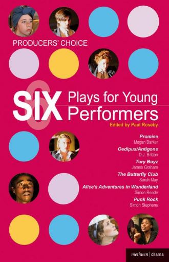Picture of Producers' Choice: Six Plays for Young Performers: Promise; Oedipus/Antigone; Tory Boyz; Butterfly Club; Alice's Adventures in Wonderland