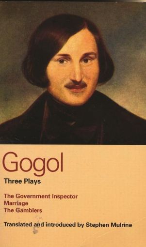 Picture of Gogol Three Plays: The Government Inspector; Marriage; The Gamblers