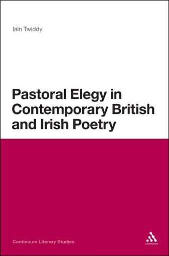 Picture of Pastoral Elegy in Contemporary British and Irish Poetry