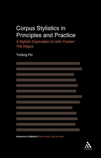 Picture of Corpus Stylistics in Principles and Practice: A Stylistic Exploration of John Fowles' the Magus