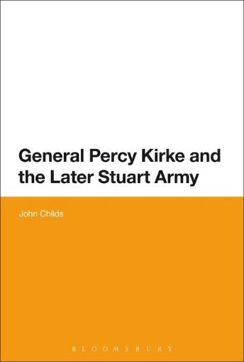 Picture of General Percy Kirke and the Later Stuart Army