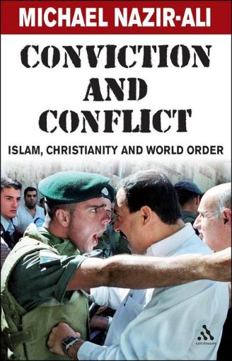 Picture of Conviction and Conflict: Islam, Christianity and World Order