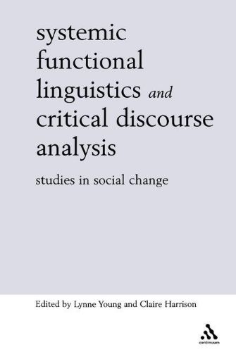 Picture of Systemic Functional Linguistics and Critical Discourse Analysis: Studies in Social Change