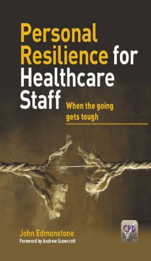 Picture of Personal Resilience for Healthcare Staff: When the going gets tough