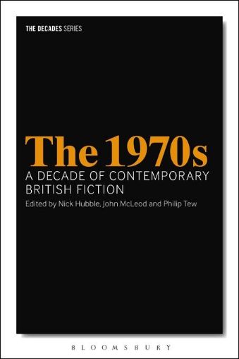 Picture of The 1970s: A Decade of Contemporary British Fiction