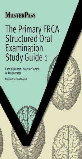 Picture of THE PRIMARY FRCA STRUCTURED ORAL EXAMINATION STUDY GUIDE 1 ELECTRONIC