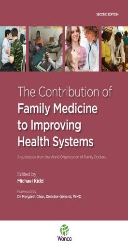 Picture of The Contribution of Family Medicine to Improving Health Systems: A Guidebook from the World Organization of Family Doctors: A guidebook from the World