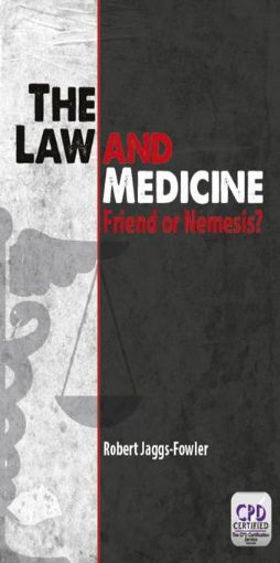 Picture of The Law and Medicine: Friend or Nemesis