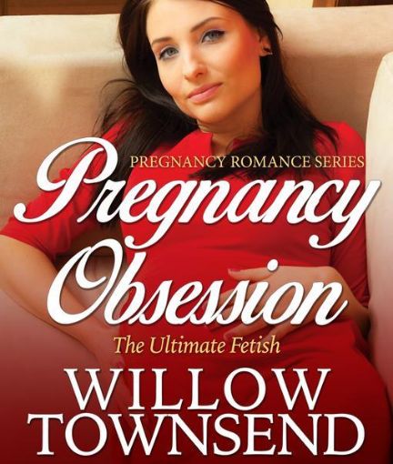 Picture of Pregnancy Obsession: The Ultimate Fetish