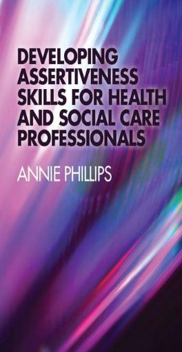 Picture of Developing Assertiveness Skills for Health and Social Care Professionals