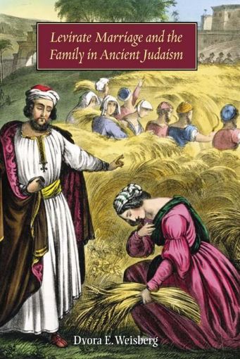 Picture of Levirate Marriage and the Family in Ancient Judaism