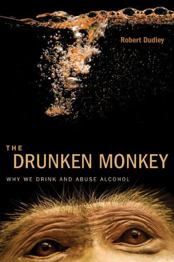 Picture of The Drunken Monkey: Why We Drink and Abuse Alcohol