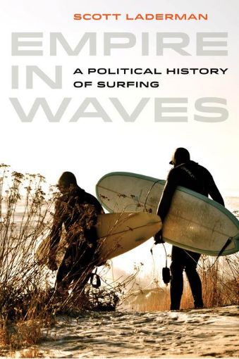 Picture of Empire in Waves: A Political History of Surfing