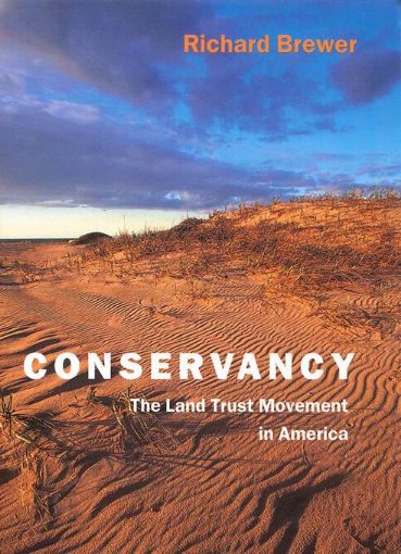 Picture of Conservancy: The Land Trust Movement in America