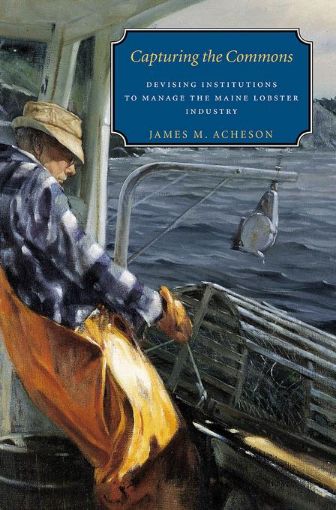 Picture of Capturing the Commons: Devising Institutions to Manage the Maine Lobster Industry