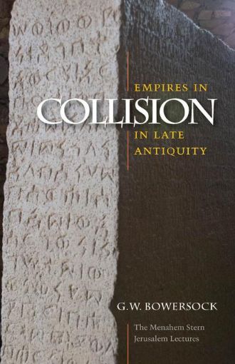 Picture of Empires in Collision in Late Antiquity
