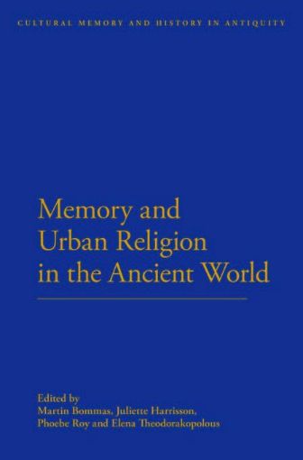 Picture of Memory and Urban Religion in the Ancient World